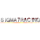 ＳＩＧＭＡ７ＲＡＣＩＮＧ ()