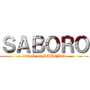 ＳＡＢＯＲＯ (attack on SABORO)