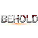 ＢＥＨＯＬＤ (Tancho)