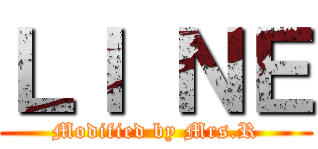 ＬＩ ＮＥ (Modified by Mrs.R)