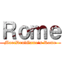 Ｒｏｍｅ (MarcDrulGame's Rome)