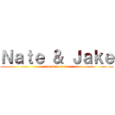 Ｎａｔｅ ＆ Ｊａｋｅ (awesome force)