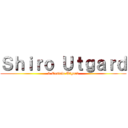 Ｓｈｉｒｏ Ｕｔｇａｒｄ (3-Castelo Utgard)