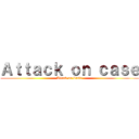 Ａｔｔａｃｋ ｏｎ ｃａｓｅ (Attack on Caste)