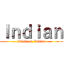 Ｉｎｄｉａｎ (attack on Indian)