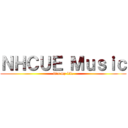 ＮＨＣＵＥ Ｍｕｓｉｃ (it`s my life)