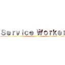 Ｓｅｒｖｉｃｅ Ｗｏｒｋｅｒ  ()