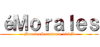 éＭｏｒａｌｅｓ (MoralesSarmiento 105M)