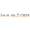 Ｓａｌａ ｄｅ Ｔｉｔａｎｅｓ １Ｄ (attack on titan)