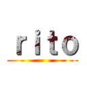 ｒｉｔｏ ()