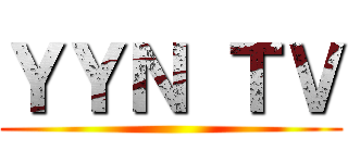 ＹＹＮ ＴＶ ()