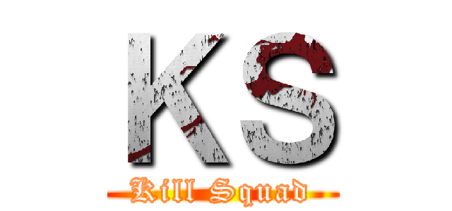 ＫＳ (Kill Squad)