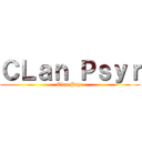 ＣＬａｎ Ｐｓｙｒ (Clan Psyr)