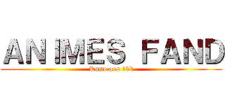 ＡＮＩＭＥＳ ＦＡＮＤ (Rumo aos 10k)