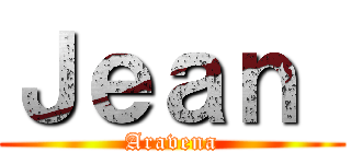 Ｊｅａｎ  (Aravena)
