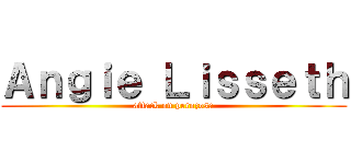 Ａｎｇｉｅ Ｌｉｓｓｅｔｈ (attack on perozosa)