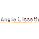 Ａｎｇｉｅ Ｌｉｓｓｅｔｈ (attack on perozosa)