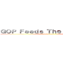 ＧＯＰ Ｆｅｅｄｓ Ｔｈｅ Ｍｏｎｓｔｅｒ (attack on titan)