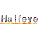 Ｈａｌｆｅｙｅ (Byeongsin)