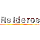 Ｒｅｉｄｅｒｏｓ (ストライク ザ ブラッド )