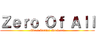 Ｚｅｒｏ Ｏｆ Ａｌｌ (Ebrei Tattici Nucleari)
