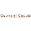 ＧｅｏｖａｎＩ ＣａｇｕａｎＡ (attack on titan)