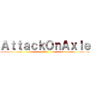 ＡｔｔａｃｋＯｎＡｘｌｅ (進撃の巨人)