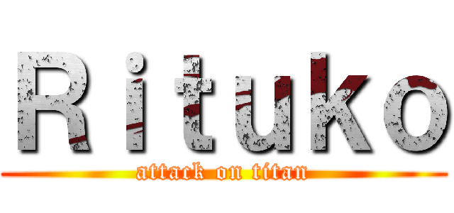Ｒｉｔｕｋｏ (attack on titan)