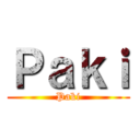 Ｐａｋｉ (Paki)