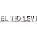 ＥＬ ＴＩＯ ＬＥＶＩ (ataque de sensualidad)