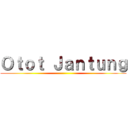 Ｏｔｏｔ Ｊａｎｔｕｎｇ ()