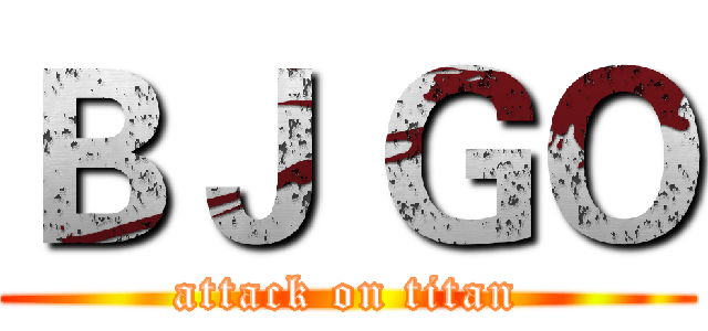 ＢＪ ＧＯ (attack on titan)