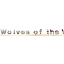 Ｗｏｌｖｅｓ ｏｆ ｔｈｅ Ｗａｌｌｓ (A Wolf with Wings)