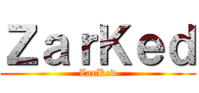 ＺａｒＫｅｄ (ZarKed)