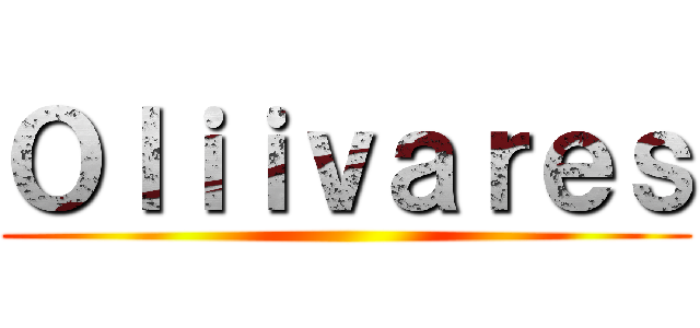 Ｏｌｉｉｖａｒｅｓ ()