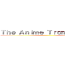 Ｔｈｅ Ａｎｉｍｅ Ｔｒｏｍｂｏｎｉｓｔ ()