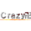 Ｃｒａｚｙ卍 (CrazyWan)