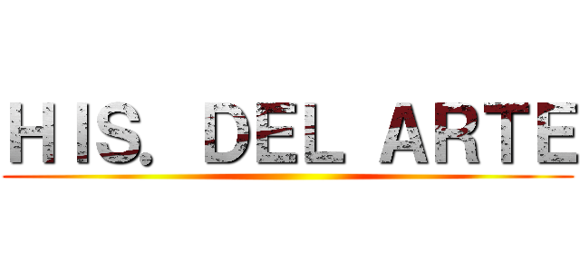 ＨＩＳ．ＤＥＬ ＡＲＴＥ ()