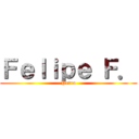 Ｆｅｌｉｐｅ Ｆ． (Petra)