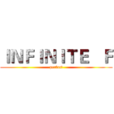 ＩＮＦＩＮＩＴＥ   Ｆ (perfact)