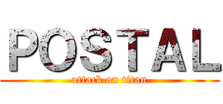 ＰＯＳＴＡＬ (attack on titan)