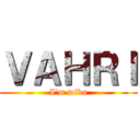 ＶＡＨＲＩ (I'm wibu)