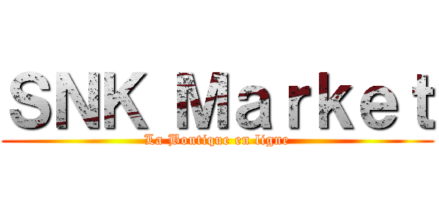 ＳＮＫ Ｍａｒｋｅｔ (La Boutique en ligne)