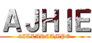 ＡＪＨＩＥ (vILLARCAMPO)