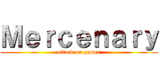 Ｍｅｒｃｅｎａｒｙ (attack on gamer)