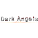 Ｄａｒｋ Ａｎｇｅｌｓ (Bienvenido)