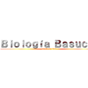 Ｂｉｏｌｏｇíａ Ｂａｓｕｃａ  (attack on titan)