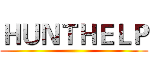 ＨＵＮＴＨＥＬＰ ()