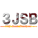 ３ＪＳＢ (三代目J Soul Brothers)