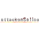 ａｔｔａｃｋｏｎＳｅｌｉｎｅ (dominant eastern)